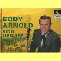 Eddy Arnold - Eddy Arnold Sing Liedjies Van Die Veld